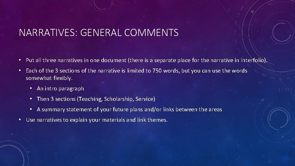 NARRATIVES: GENERAL COMMENTS • Put all three narratives in one document (there is a