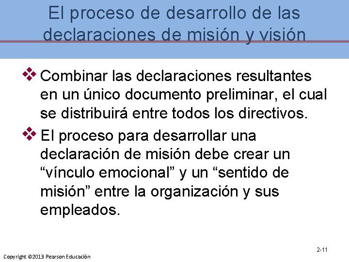 El proceso de desarrollo de las declaraciones de misión y visión v Combinar las