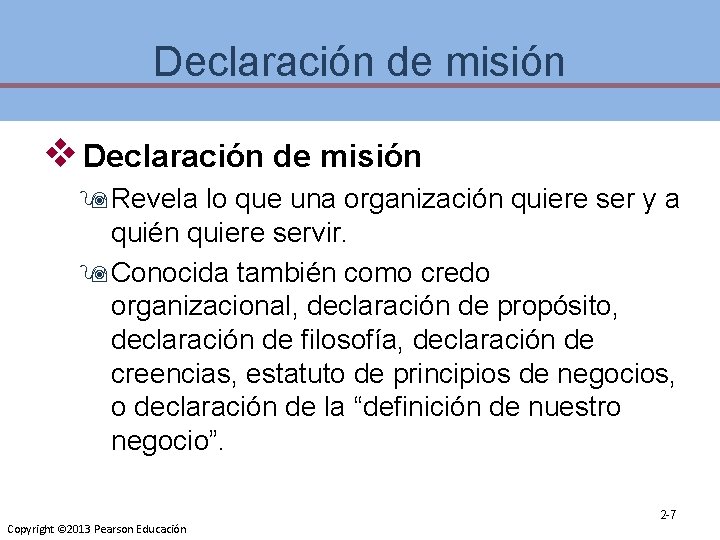 Declaración de misión v Declaración de misión 9 Revela lo que una organización quiere