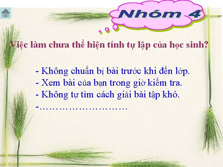 Việc làm chưa thể hiện tính tự lập của học sinh? - Không chuẩn