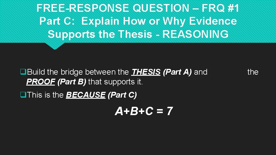FREE-RESPONSE QUESTION – FRQ #1 Part C: Explain How or Why Evidence Supports the FREE-RESPONSE QUESTION – FRQ #1 Part C: Explain How or Why Evidence Supports the