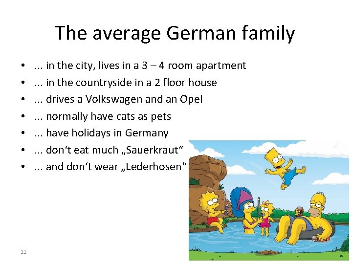 The average German family • • 11 . . . in the city, lives