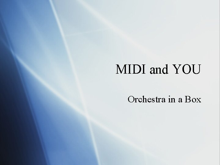 MIDI and YOU Orchestra in a Box 