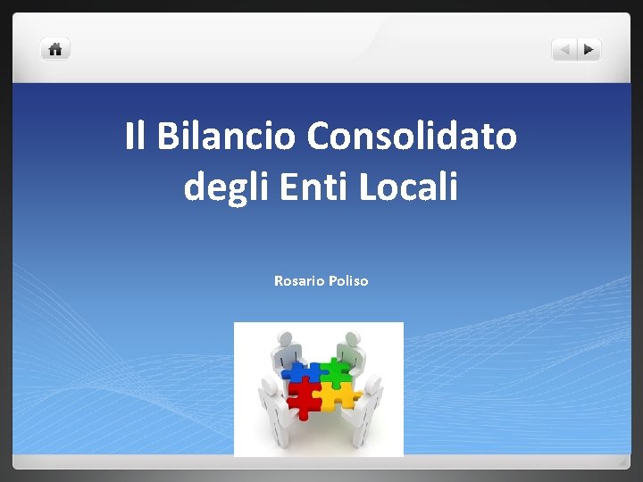 Il Bilancio Consolidato degli Enti Locali Rosario Poliso 