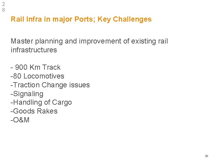 2 8 Rail Infra in major Ports; Key Challenges Master planning and improvement of 2 8 Rail Infra in major Ports; Key Challenges Master planning and improvement of