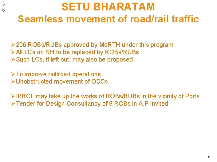 3 6 SETU BHARATAM Seamless movement of road/rail traffic Ø 206 ROBs/RUBs approved by 3 6 SETU BHARATAM Seamless movement of road/rail traffic Ø 206 ROBs/RUBs approved by
