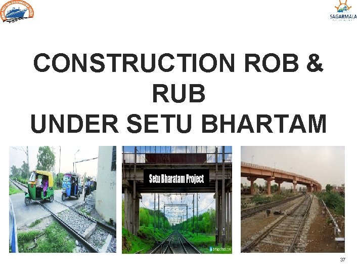 CONSTRUCTION ROB & RUB UNDER SETU BHARTAM 37 CONSTRUCTION ROB & RUB UNDER SETU BHARTAM 37