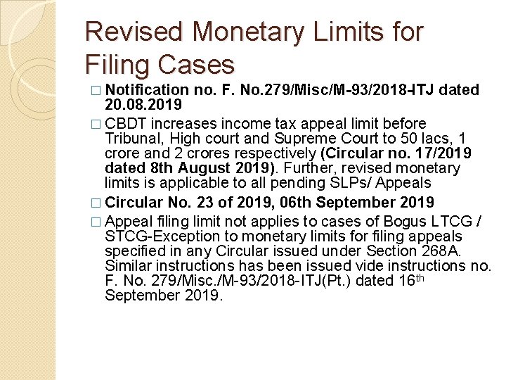 Revised Monetary Limits for Filing Cases � Notification no. F. No. 279/Misc/M-93/2018 -ITJ dated