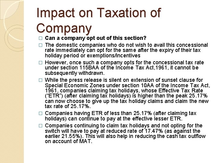 Impact on Taxation of Company Can a company opt out of this section? �