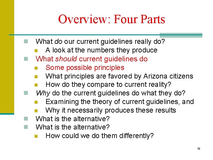 Overview: Four Parts n n n What do our current guidelines really do? n Overview: Four Parts n n n What do our current guidelines really do? n