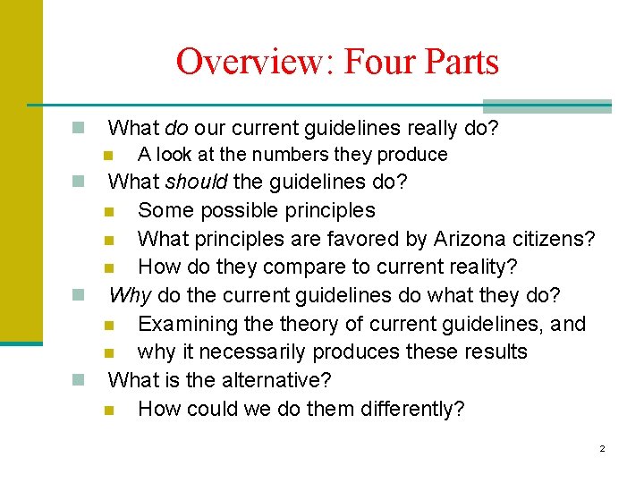 Overview: Four Parts n What do our current guidelines really do? n A look Overview: Four Parts n What do our current guidelines really do? n A look