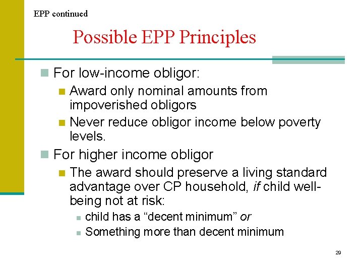EPP continued Possible EPP Principles n For low-income obligor: n Award only nominal amounts EPP continued Possible EPP Principles n For low-income obligor: n Award only nominal amounts