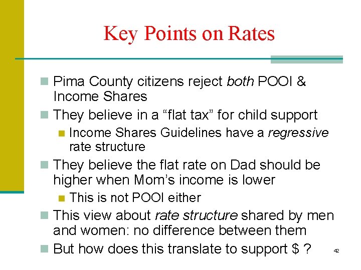 Key Points on Rates n Pima County citizens reject both POOI & Income Shares Key Points on Rates n Pima County citizens reject both POOI & Income Shares