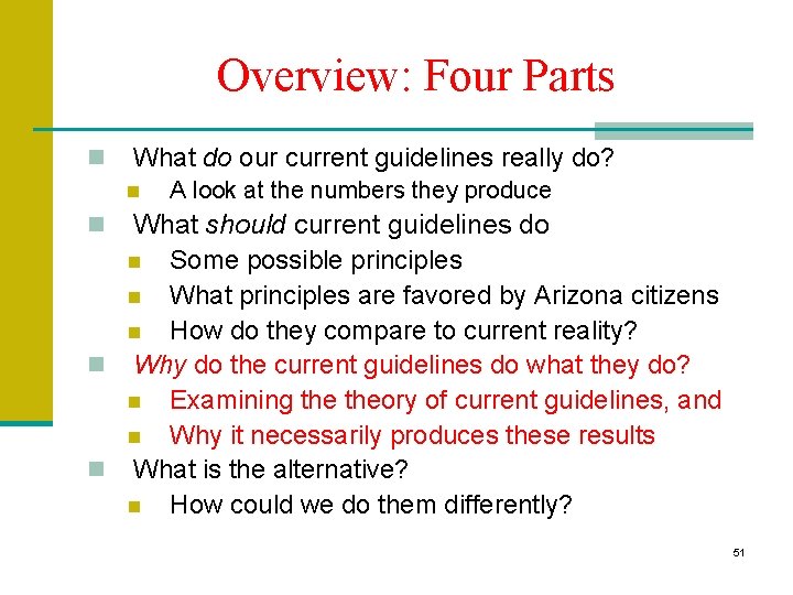 Overview: Four Parts n What do our current guidelines really do? n A look Overview: Four Parts n What do our current guidelines really do? n A look