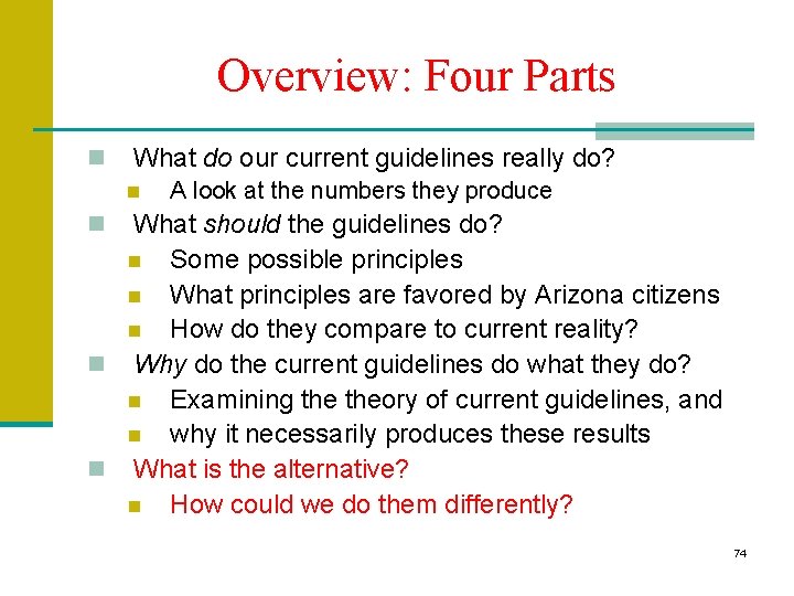 Overview: Four Parts n What do our current guidelines really do? n A look Overview: Four Parts n What do our current guidelines really do? n A look