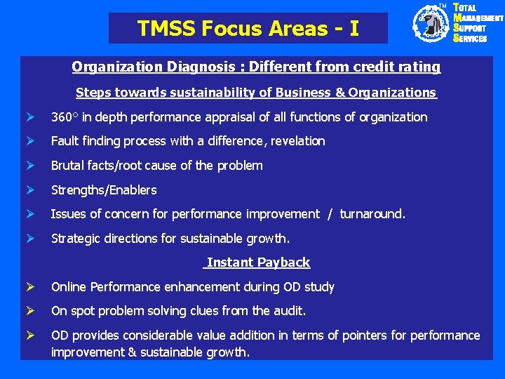 TM TMSS Focus Areas - I Organization Diagnosis : Different from credit rating Steps