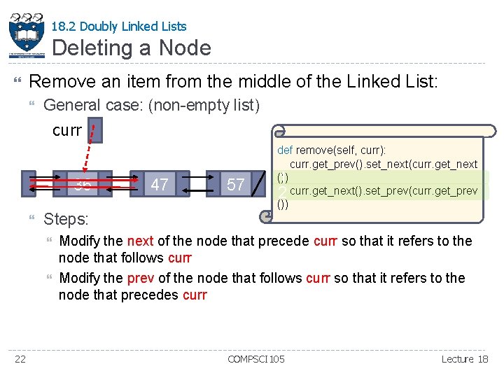 18. 2 Doubly Linked Lists Deleting a Node Remove an item from the middle 18. 2 Doubly Linked Lists Deleting a Node Remove an item from the middle