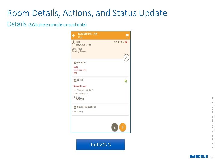 Room Details, Actions, and Status Update Hot. SOS 3 © 2016 Amadeus IT Group