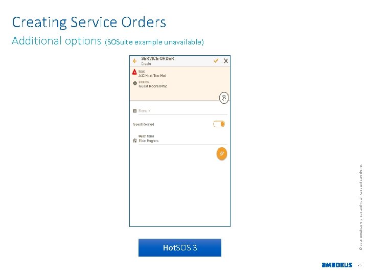 Creating Service Orders Hot. SOS 3 © 2016 Amadeus IT Group and its affiliates
