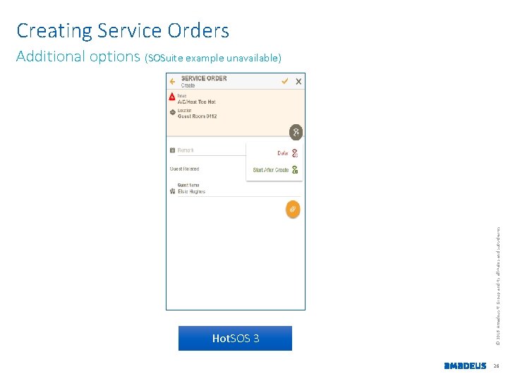 Creating Service Orders Hot. SOS 3 © 2016 Amadeus IT Group and its affiliates