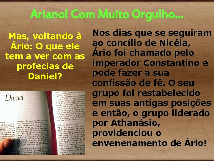 Ariano! Com Muito Orgulho. . . Mas, voltando à Ário: O que ele tem Ariano! Com Muito Orgulho. . . Mas, voltando à Ário: O que ele tem