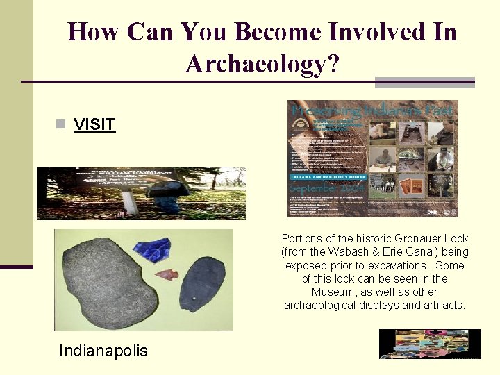 How Can You Become Involved In Archaeology? n VISIT Portions of the historic Gronauer