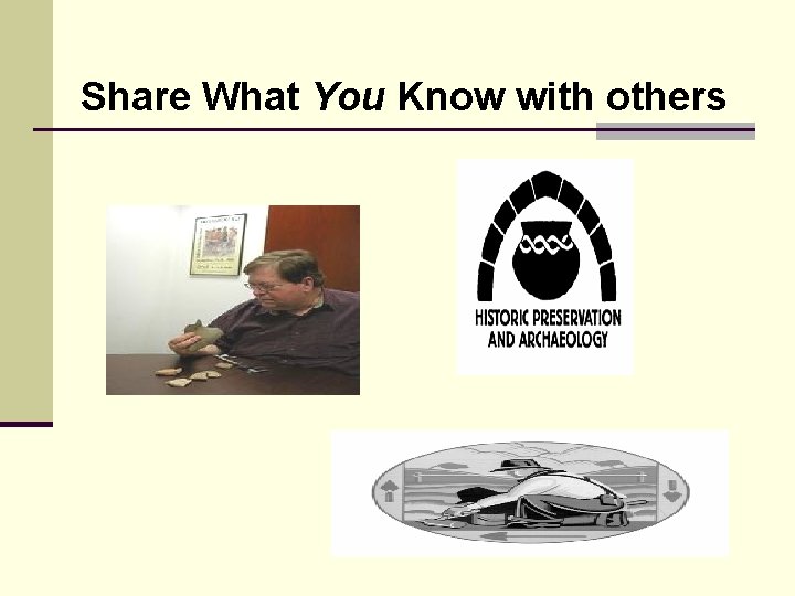 Share What You Know with others 