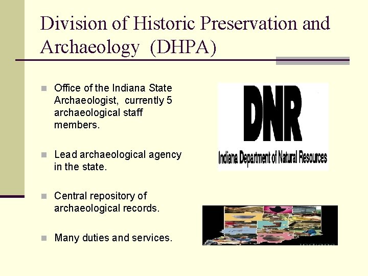 Division of Historic Preservation and Archaeology (DHPA) n Office of the Indiana State Archaeologist,