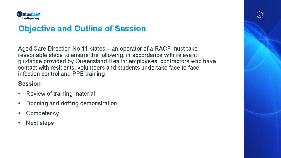 3 Objective and Outline of Session Aged Care Direction No 11 states – an