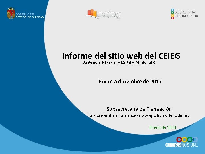 Informe del sitio web del CEIEG WWW. CEIEG. CHIAPAS. GOB. MX Enero a diciembre