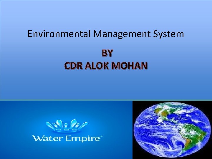 Environmental Management System BY CDR ALOK MOHAN 
