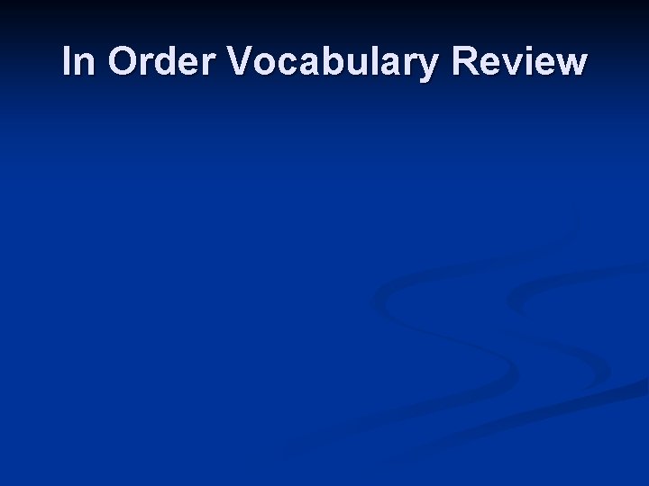 In Order Vocabulary Review 