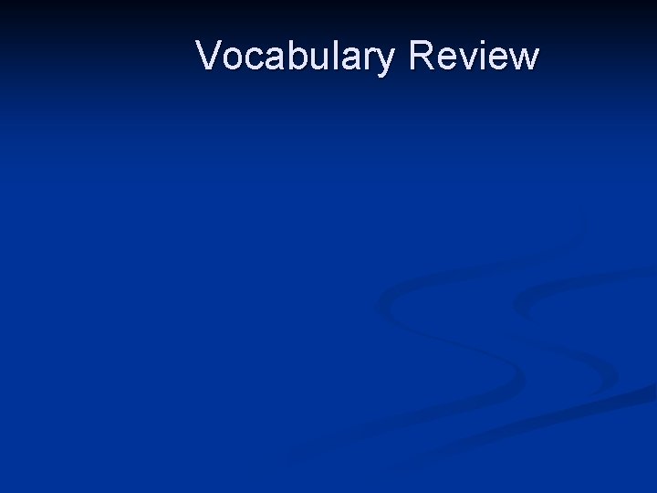 Vocabulary Review 