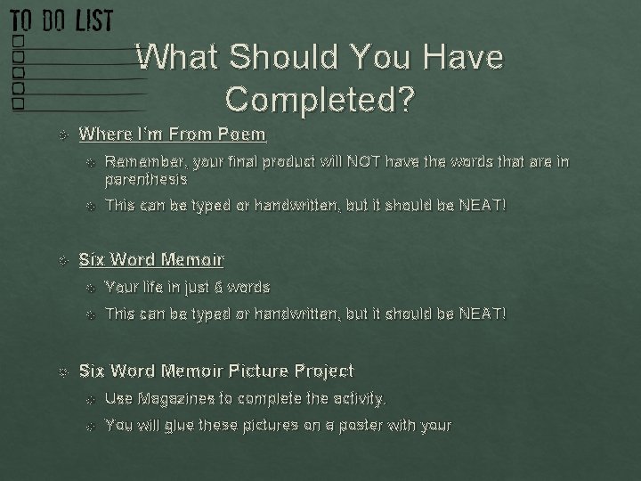 What Should You Have Completed? Where I’m From Poem Remember, your final product will