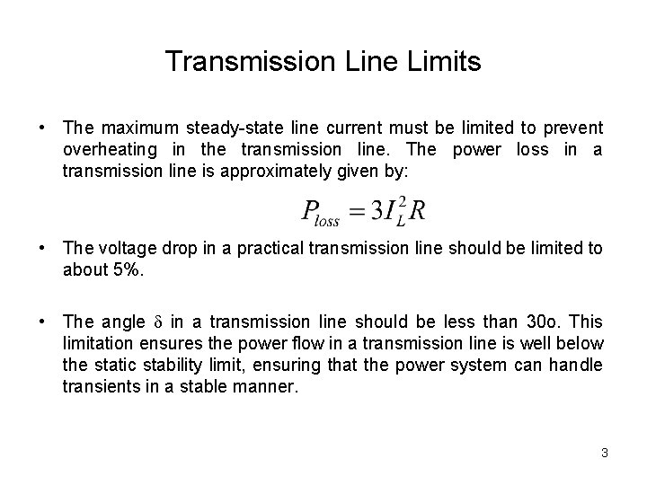 Transmission Line Limits • The maximum steady-state line current must be limited to prevent