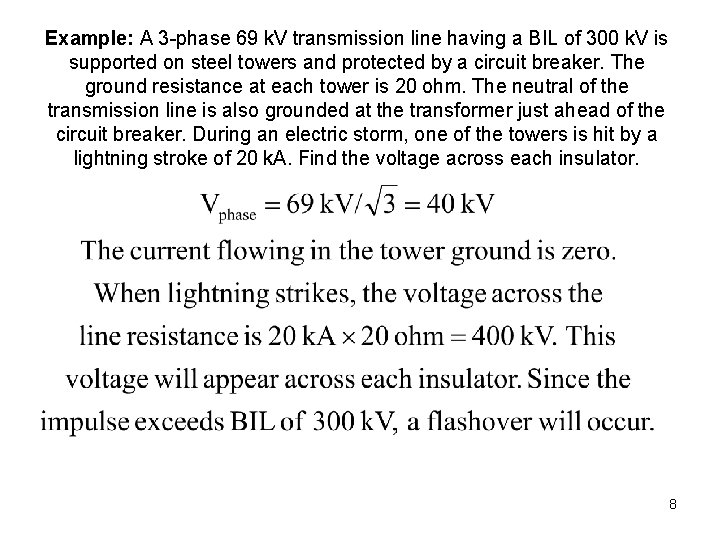 Example: A 3 -phase 69 k. V transmission line having a BIL of 300