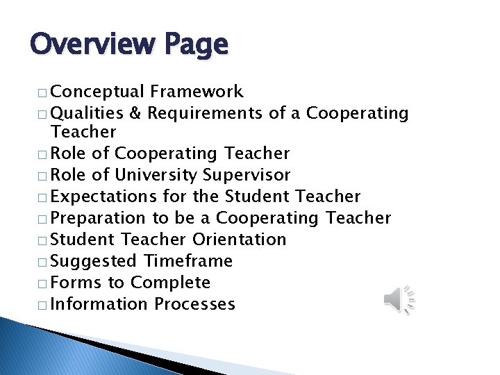 Overview Page � Conceptual Framework � Qualities & Requirements of a Cooperating Teacher �