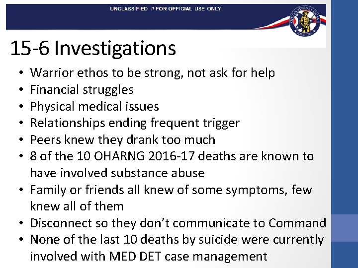 15 -6 Investigations Warrior ethos to be strong, not ask for help Financial struggles