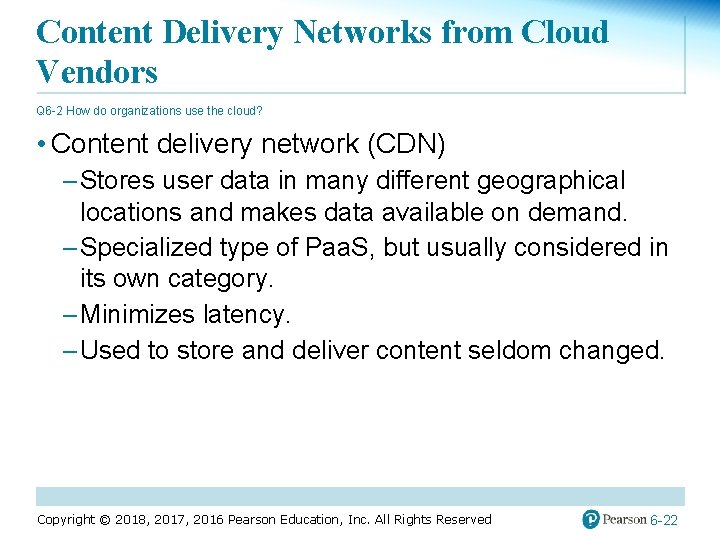 Content Delivery Networks from Cloud Vendors Q 6 -2 How do organizations use the