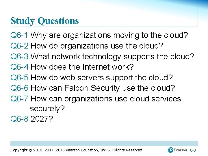 Study Questions Q 6 -1 Why are organizations moving to the cloud? Q 6