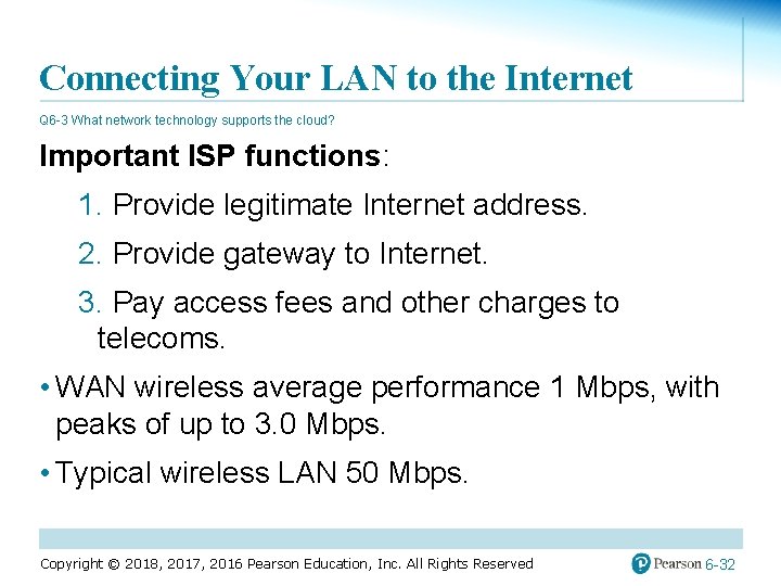 Connecting Your LAN to the Internet Q 6 -3 What network technology supports the