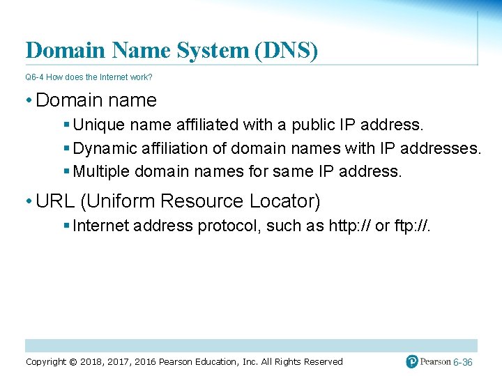 Domain Name System (DNS) Q 6 -4 How does the Internet work? • Domain