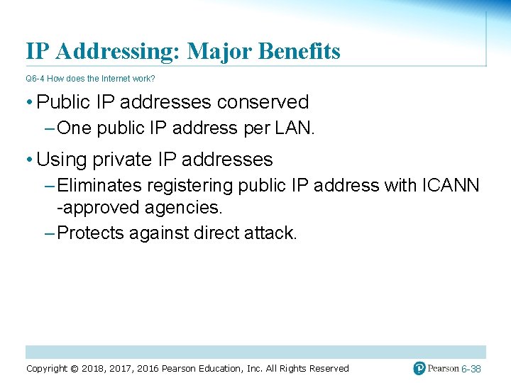 IP Addressing: Major Benefits Q 6 -4 How does the Internet work? • Public