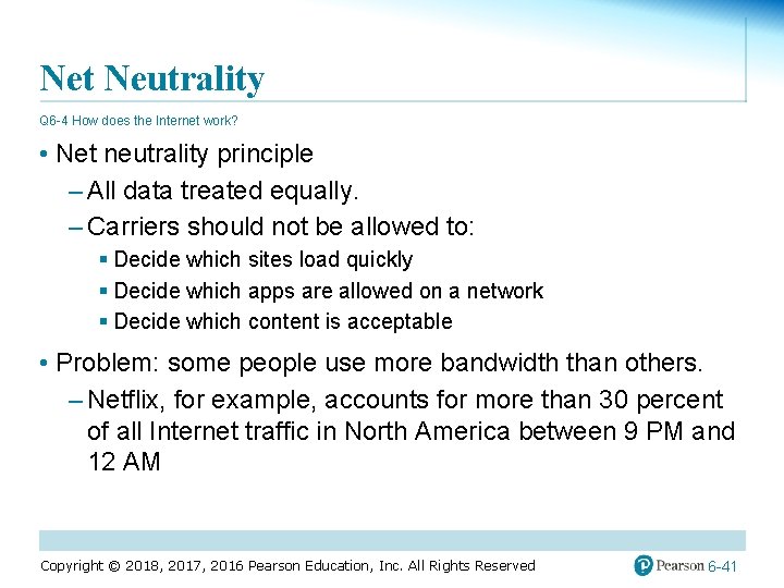 Net Neutrality Q 6 -4 How does the Internet work? • Net neutrality principle