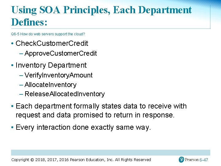 Using SOA Principles, Each Department Defines: Q 6 -5 How do web servers support