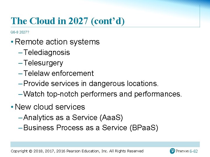 The Cloud in 2027 (cont’d) Q 6 -8 2027? • Remote action systems –