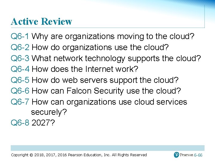 Active Review Q 6 -1 Why are organizations moving to the cloud? Q 6