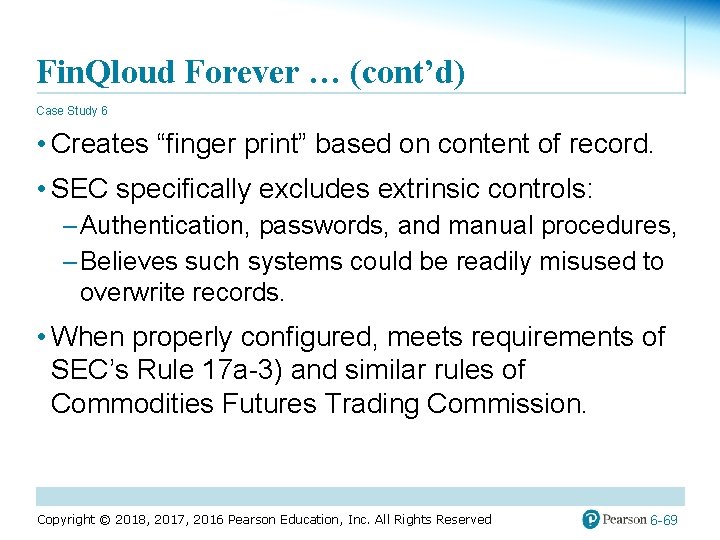 Fin. Qloud Forever … (cont’d) Case Study 6 • Creates “finger print” based on