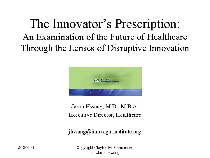 The Innovator’s Prescription: An Examination of the Future of Healthcare Through the Lenses of