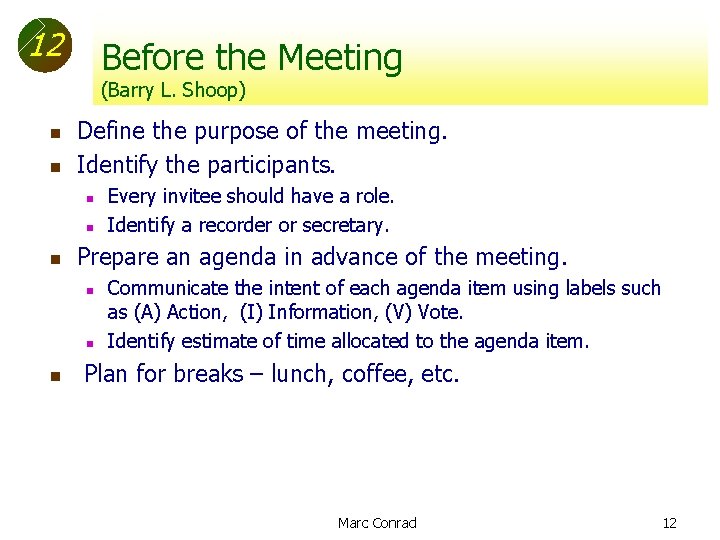 12 Before the Meeting (Barry L. Shoop) n n Define the purpose of the